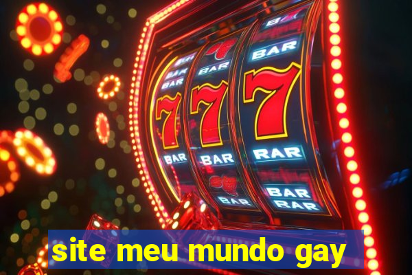 site meu mundo gay